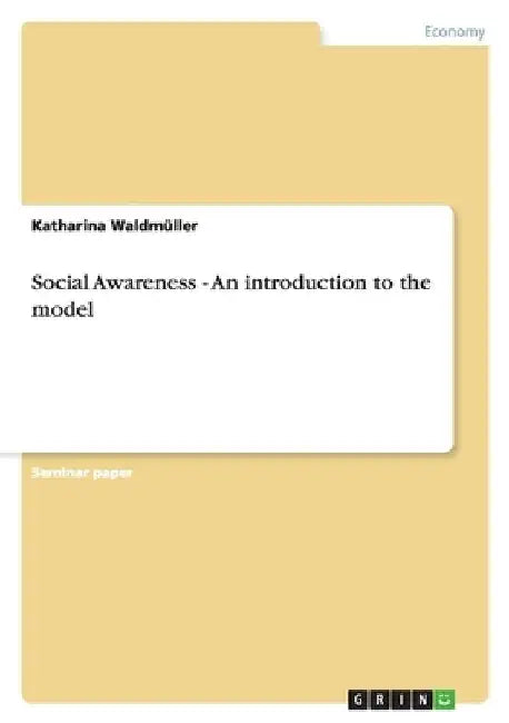 Social Awareness - An introduction to the model by Katharina Waldmüller