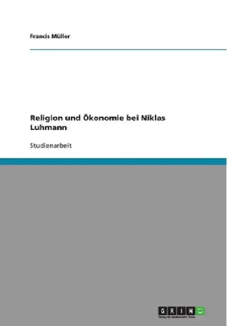 Religion und Ökonomie bei Niklas Luhmann by Müller, Francis