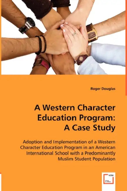 A Western Character Education Program: A Case Study by Roger Douglas