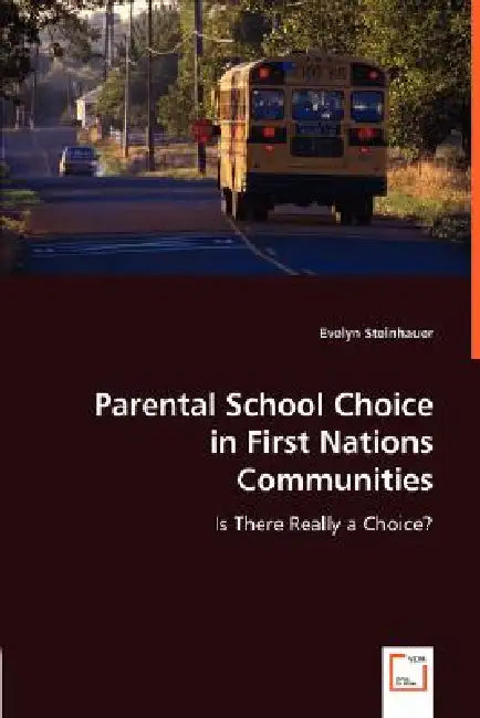 Parental School Choice in First Nations Communities by Evelyn Steinhauer