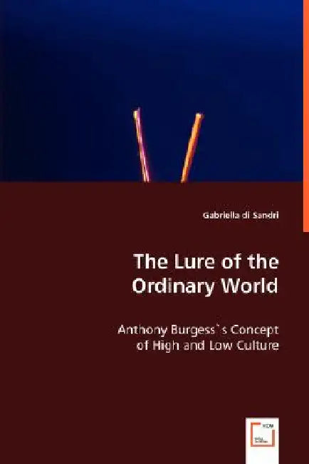 The Lure of the Ordinary World by Gabriella Di Sandri