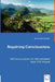 Regaining Consciousness - Self-consciousness and Self-cultivation from 1781-Present by James Scott Johnston