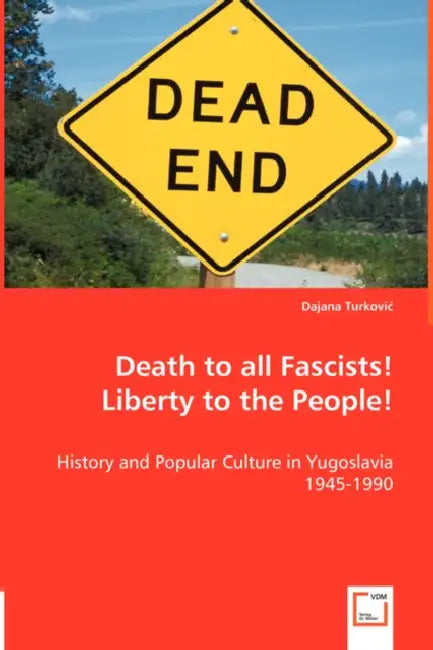 History and Popular Culture in Yugoslavia 1945-1990 by Dajana Turkovic