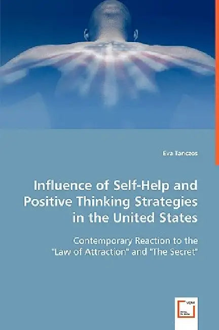 Influence of Self-Help and Positive Thinking Strategies in the United States by Eva Tanczos