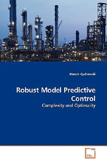 Robust Model Predictive Control by Marcin Cychowski