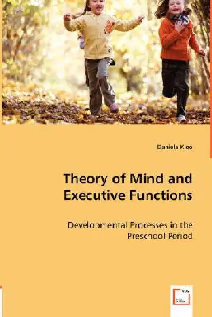 Theory of Mind and Executive Functions by Daniela Kloo