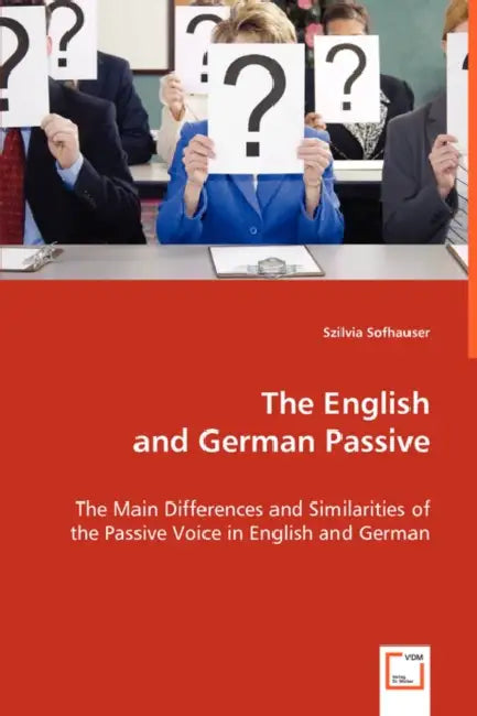 The English and German Passive by Szilvia Sofhauser