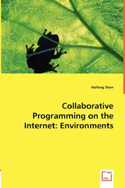 Collaborative Programming on the Internet: Environments by Haifeng Shen