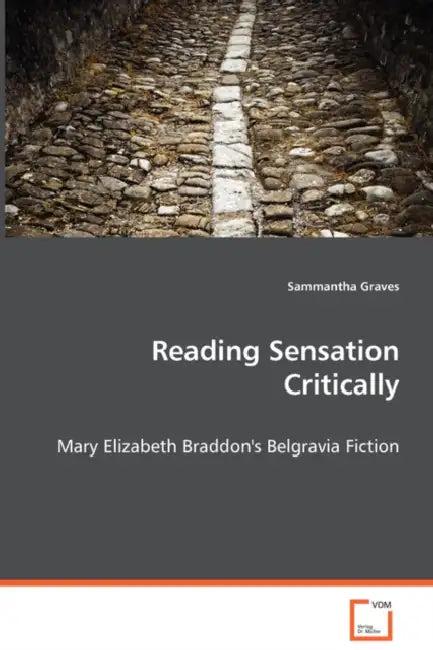 Reading Sensation Critically by Sammantha Graves