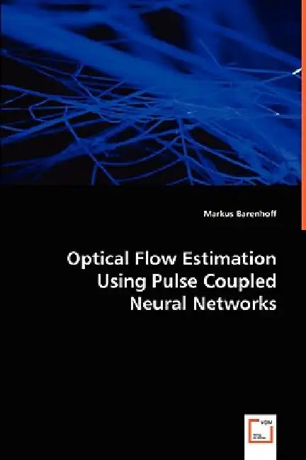Optical Flow Estimation Using Pulse Coupled Neural Networks by Markus Barenhoff