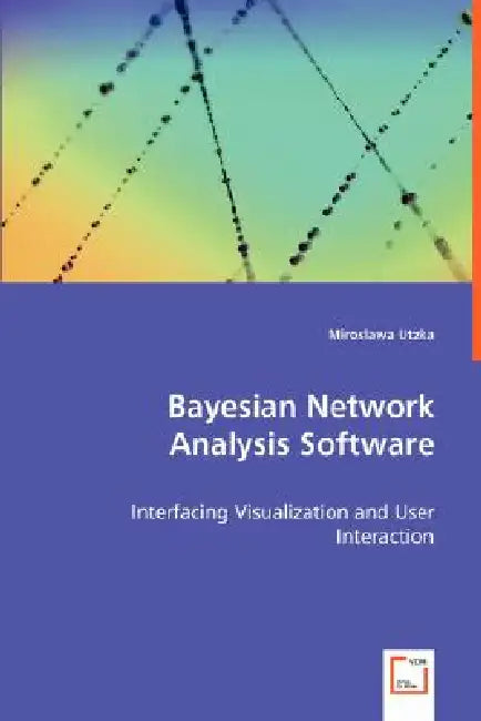 Bayesian Network Analysis Software by Miroslawa Utzka