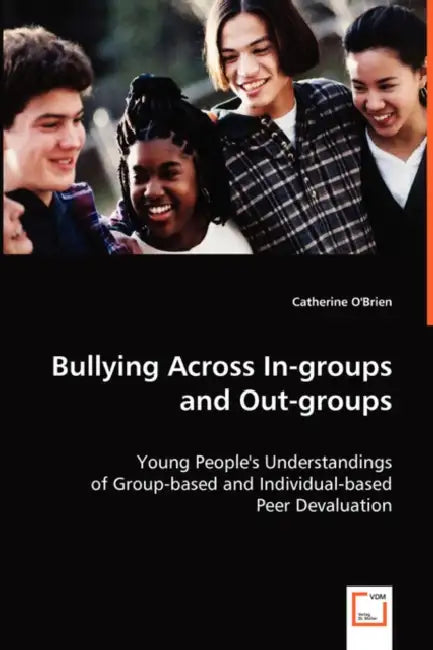 Bullying Across In-groups and Out-groups by Catherine O'Brien