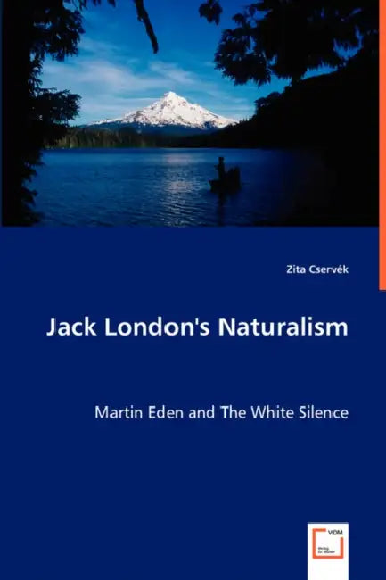 Jack London's Naturalism by Zita Cservék