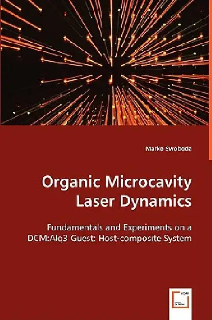 Organic Microcavity Laser Dynamics by Marko Swoboda