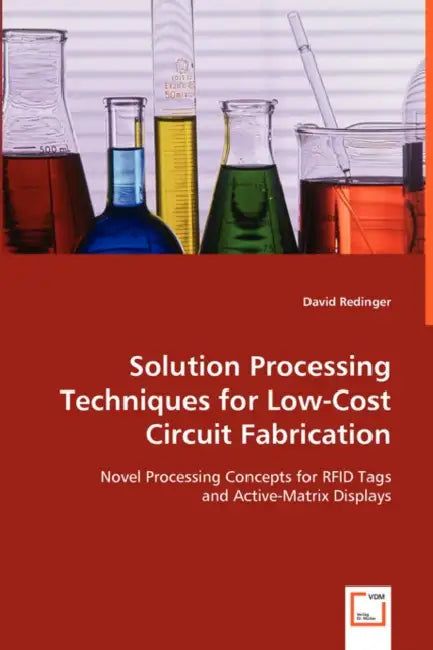 Solution Processing Techniques for Low-Cost Circuit Fabrication by David Redinger