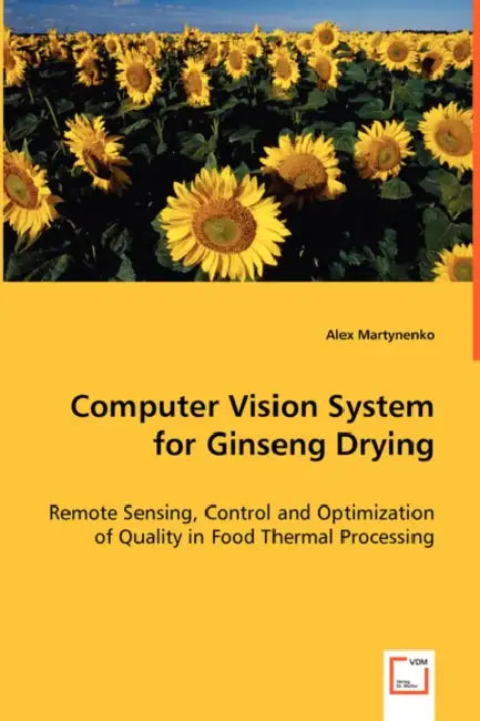 Computer Vision System for Ginseng Drying by Alex Martynenko
