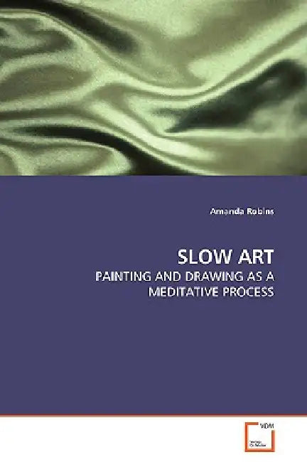 Slow Art by Amanda Robins