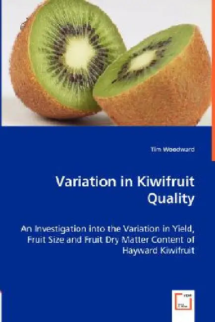 Variation in Kiwifruit Quality by Tim Woodward