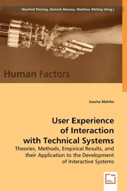 User Experience of Interaction with Technical Systems by Sascha Mahlke
