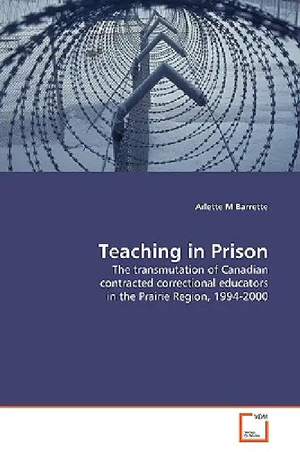 Teaching in Prison by Arlette M. Barrette