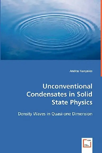 Unconventional Condensates in Solid State Physics by Andras Vanyolos