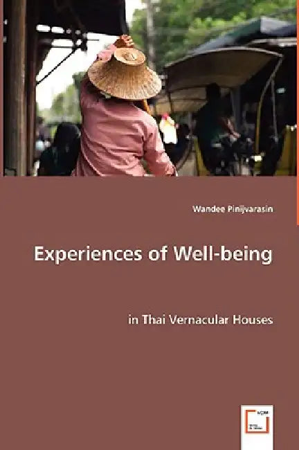 Experiences of Well-being by Wandee Pinijvarasin