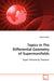 Topics in the Differential Geometry of Supermanifolds by Gabriel Ayine