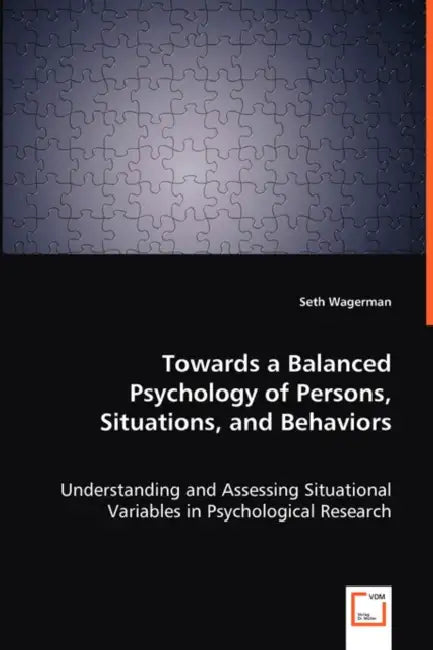 Towards a Balanced Psychology of Persons, Situations, and Behaviors by Seth Wagerman