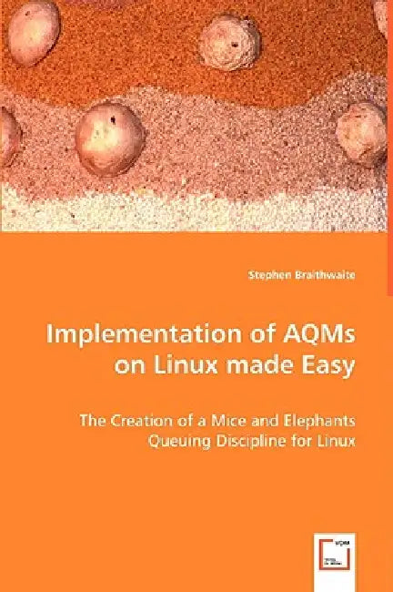 Implementation of AQMs on Linux made Easy by Stephen Braithwaite