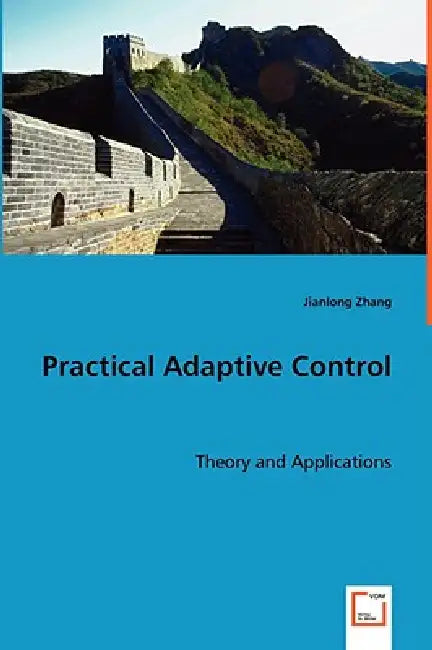 Practical Adaptive Control by Jianlong Zhang