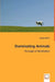 Dominating Animals- The Logic of Domination by Trevor Coffrin