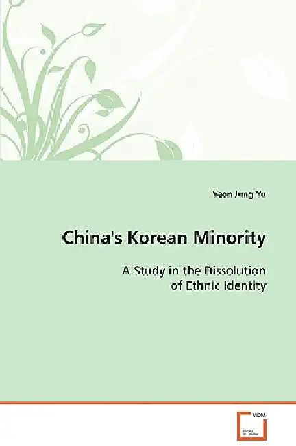 China's Korean Minority by Yeon Jung Yu