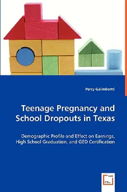 Teenage Pregnancy and School Dropouts in Texas by Percy Galimbertti