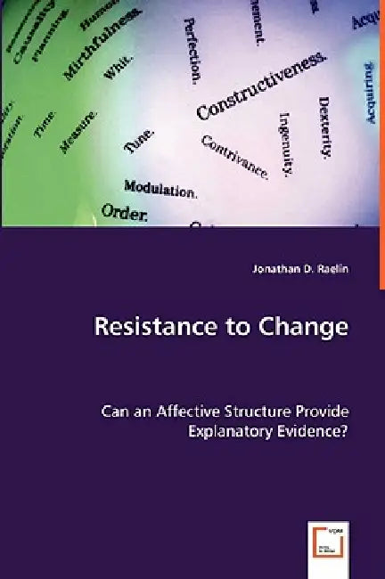 Resistance to Change by Jonathan D. Raelin