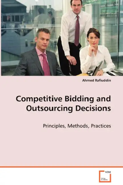 Competitive Bidding and Outsourcing Decisions by Ahmed Rafiuddin