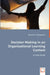 Decision Making in an Organizational Learning Context by Mary Ann P. Wangemann