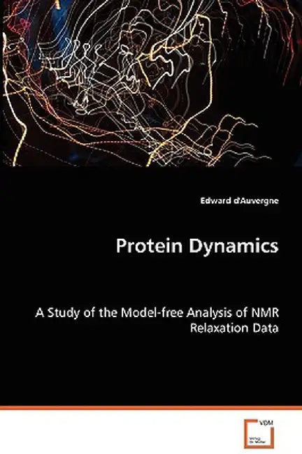 Protein Dynamics - A Study by Edward D'Auvergne