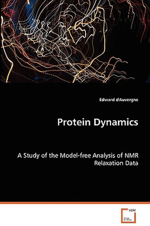 Protein Dynamics - A Study by Edward D'Auvergne