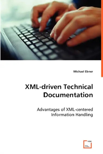 XML-driven Technical Documentation by Michael Ebner