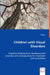 Children with Visual Disorders - Cognitive development, developmental disorders and consequences for treatment and counselling by Ulla Ek