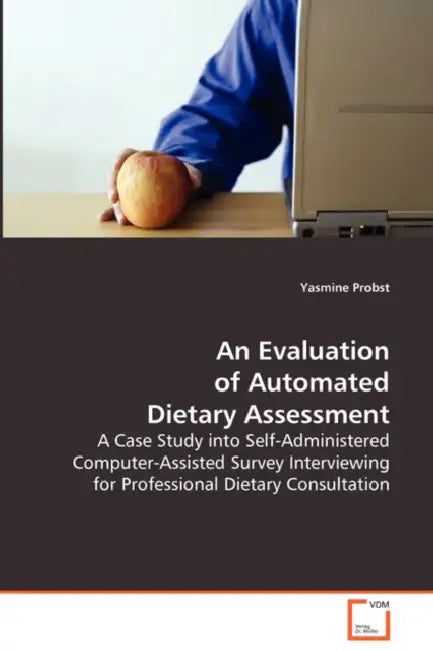 An Evaluation of Automated Dietary Assessment by Yasmine Probst