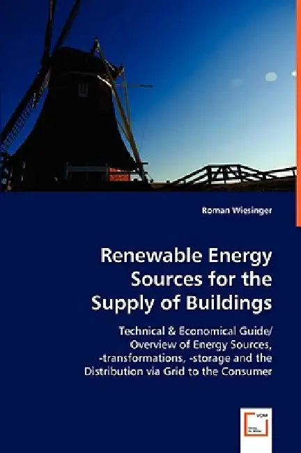 Renewable Energy Sources for the Supply of Buildings by Roman Wiesinger