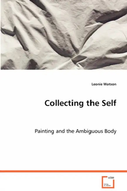 Collecting the Self by Leonie Watson