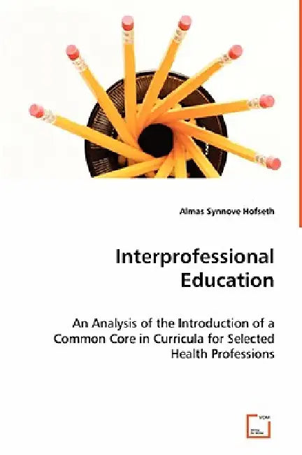 Interprofessional Education by Almas Synnove Hofseth