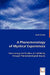 A Phenomenology of Mystical Experiences by Daniel Kurstak