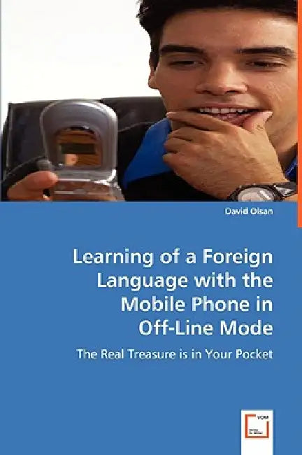 Learning of a Foreign Language with the Mobile Phone in by David Olsan