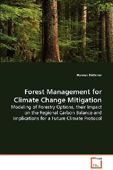 Forest Management for Climate Change Mitigation by Hannes Böttcher