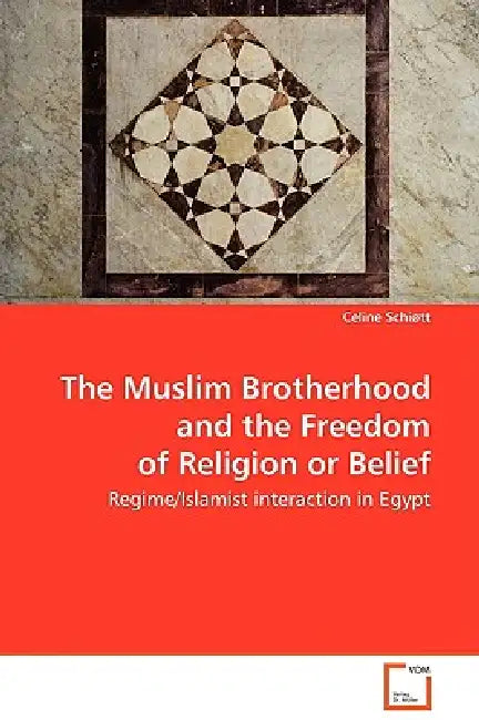 The Muslim Brotherhood and the Freedom of Religion or Belief by Celine Schiøtt