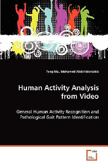 Human Activity Analysis from Video by Feng Niu, Mohamed Abdel-Mottaleb