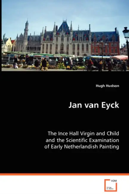 Jan van Eyck by Hugh Hudson